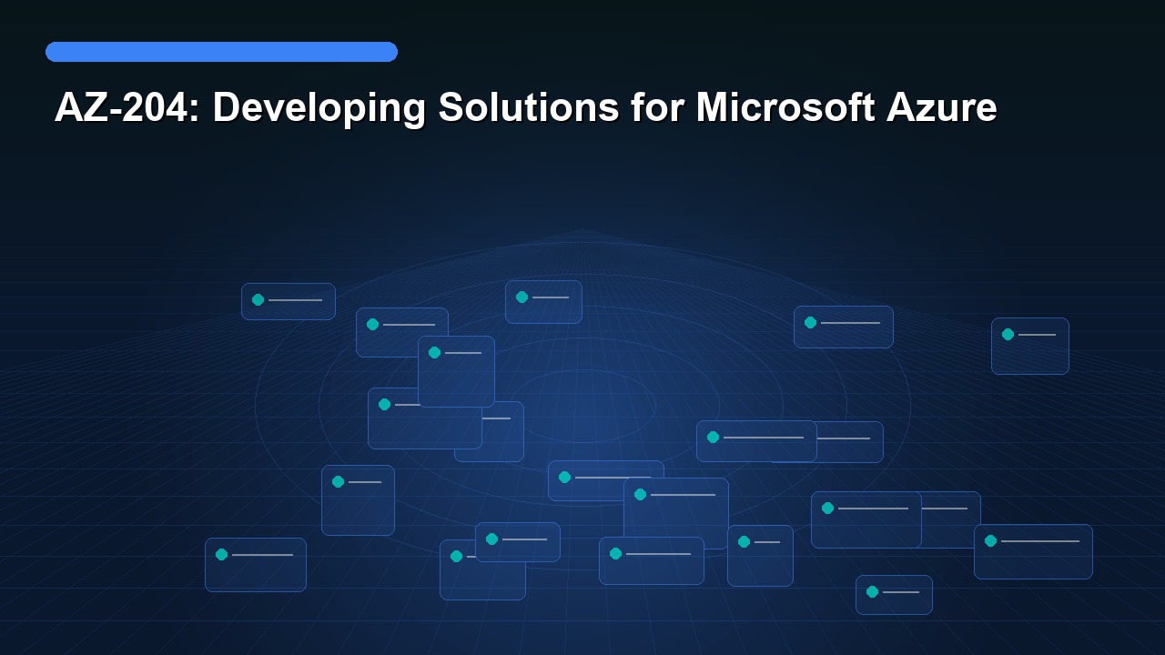 AZ-204: Developing Solutions for Microsoft Azure